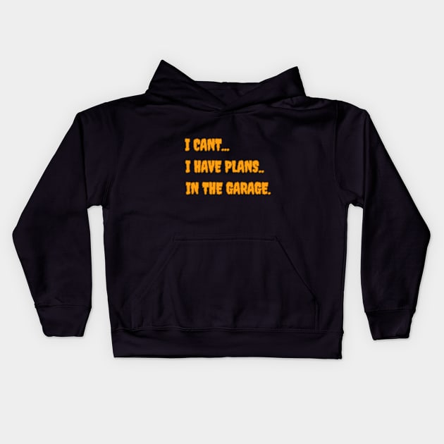 Funny I cant i have plans Kids Hoodie by Dress Wild